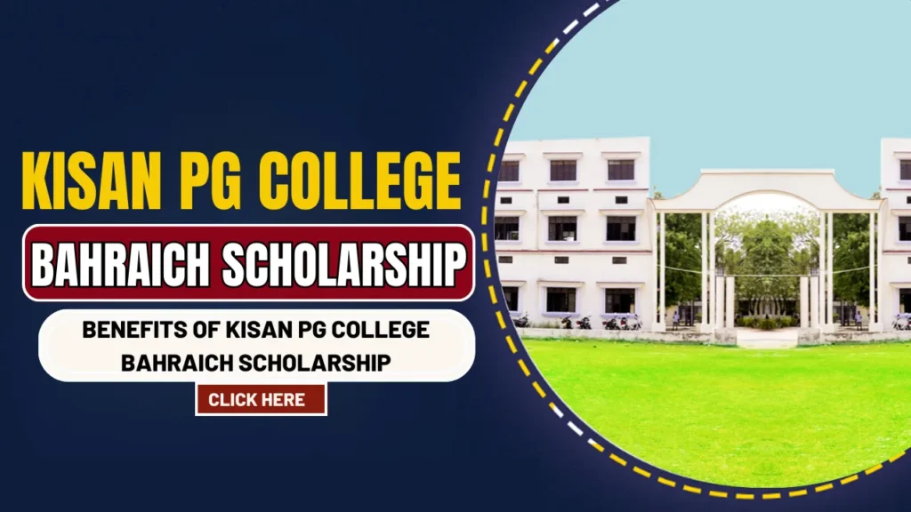 Kisan PG College Bahraich scholarship